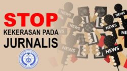 STOP KEKERASAN PADA JURNALIS: TINDAKAN YANG HARUS SEGERA DIHENTIKAN