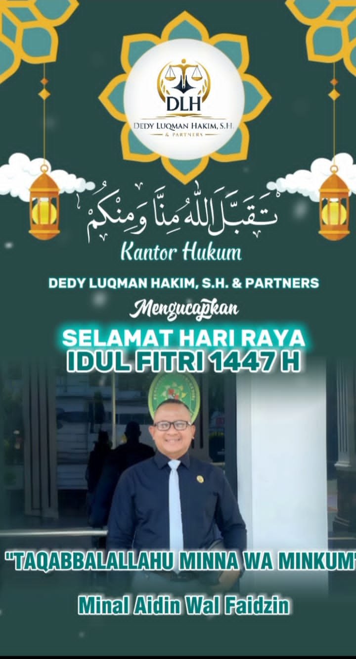 Kantor Hukum DEDY LUQMAN HAKIM Sampaikan Permohonan Maaf dan Harapan Kebaikan di Hari Raya