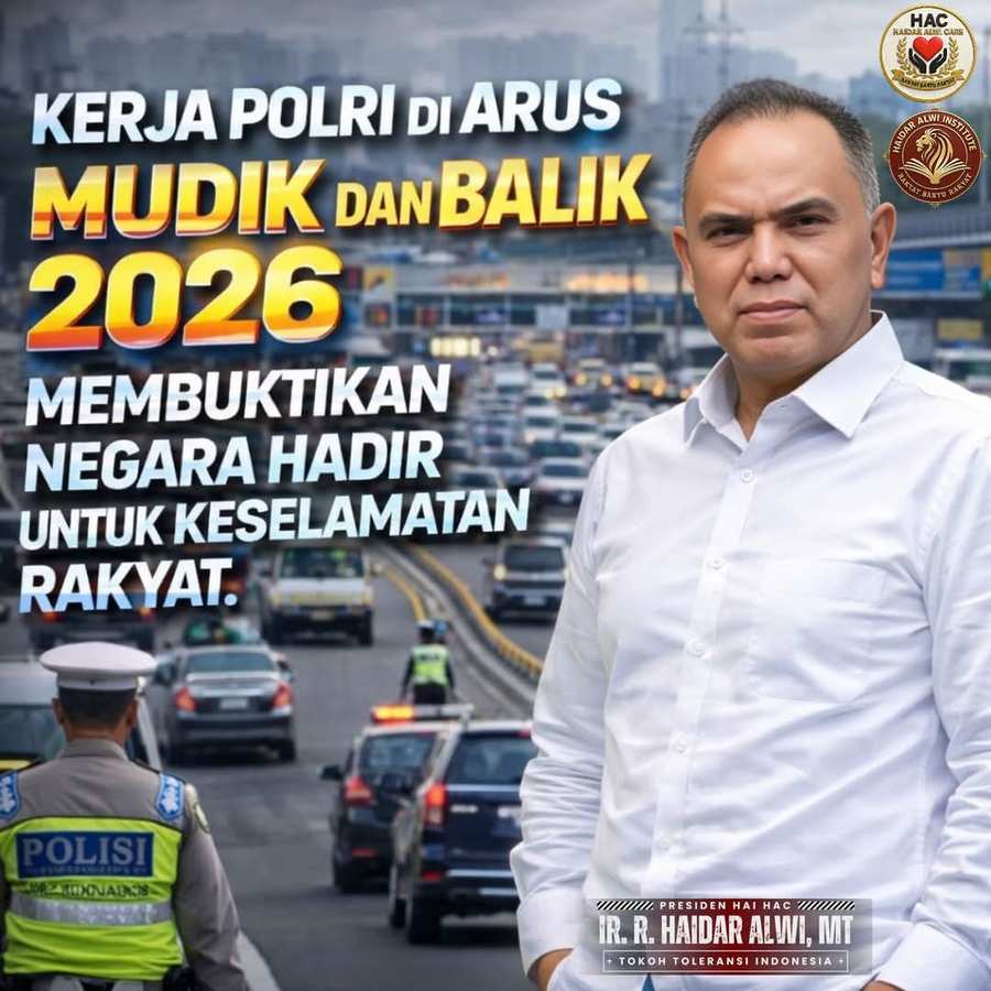 Haidar Alwi: Kerja Polri di Arus Mudik dan Balik 2026 Membuktikan Negara Hadir untuk Keselamatan Rakyat