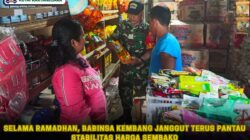 Selama Ramadhan, Babinsa Kembang Janggut Terus Pantau Stabilitas Harga Sembako