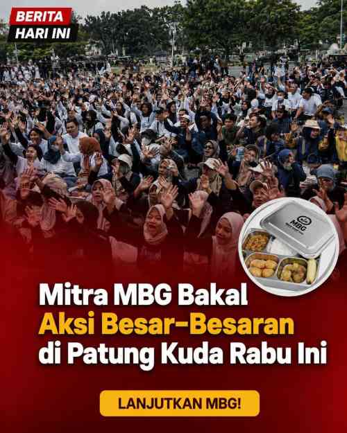 Mitra MBG Bakal Aksi Besar-Besaran di Patung Kuda Rabu Ini