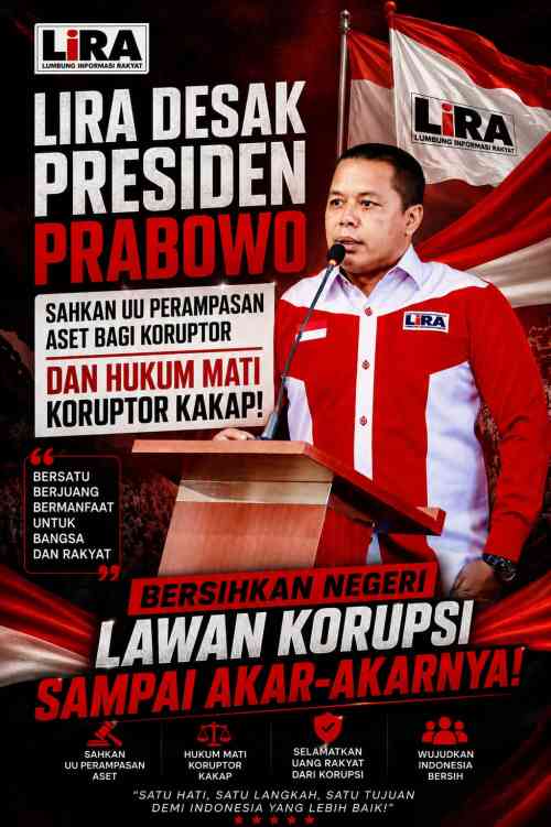 IMG-20260715-WA0061 LSM LIRA: Indonesia Butuh Gebrakan Besar, UU Perampasan Aset Harus Segera Disahkan
